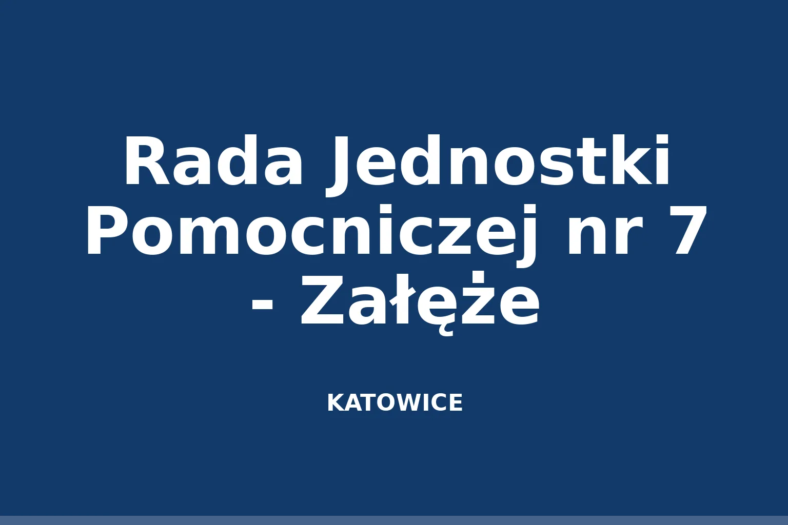 Rada Jednostki Pomocniczej nr 7 - Załęże