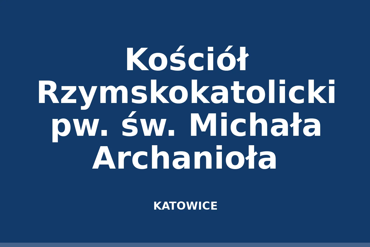 Kościół Rzymskokatolicki pw. św. Michała Archanioła