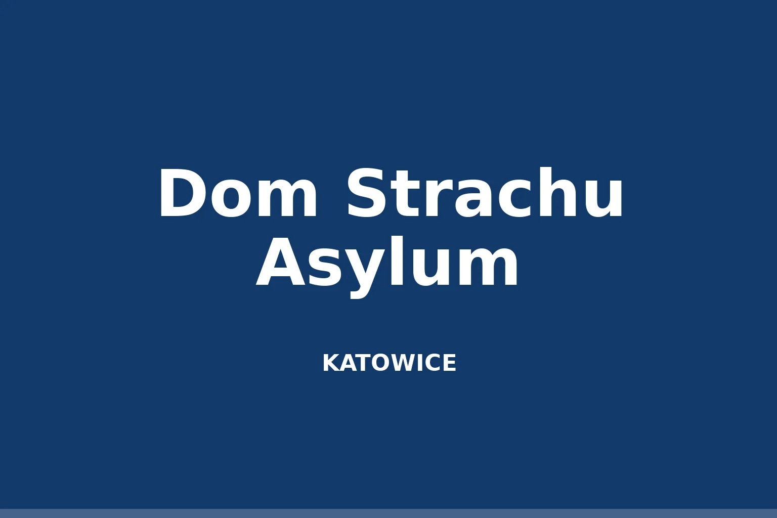 Dom Strachu Asylum