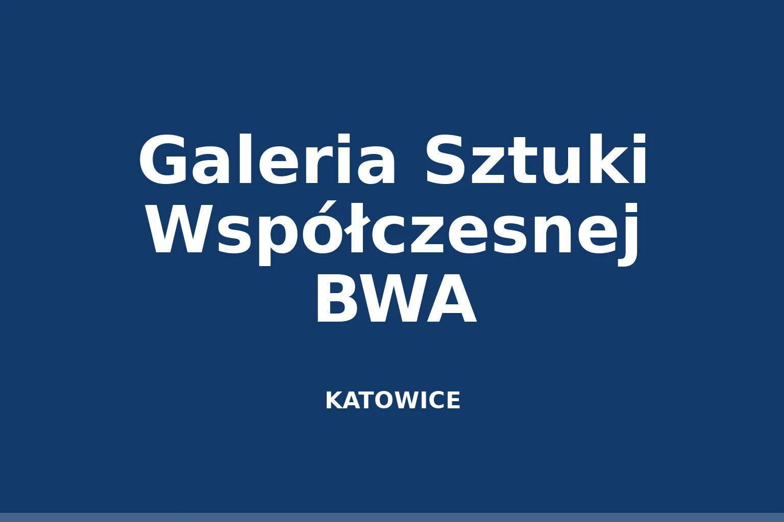 Galeria Sztuki Współczesnej BWA