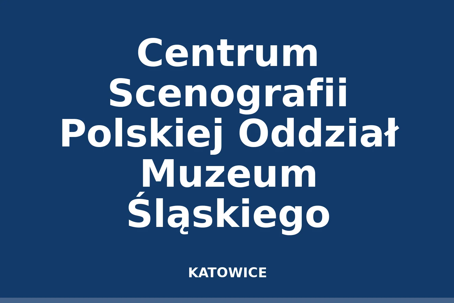 Centrum Scenografii Polskiej Oddział Muzeum Śląskiego